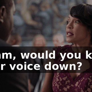 - Sam, would you keep your voice down?