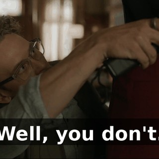 Well, you don't.