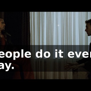 People do it every day.