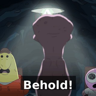 Behold!