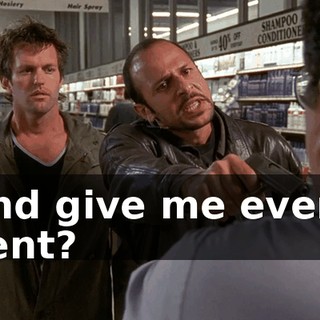 and give me every cent?
