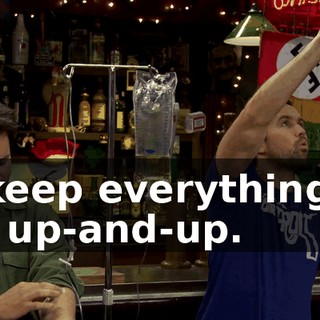 to keep everything on the up-and-up.