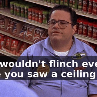 You wouldn't flinch every time you saw a ceiling fan.