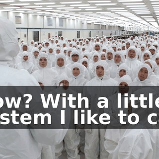 How? With a little system I like to call