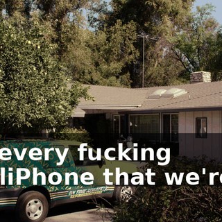 So, every fucking HooliPhone that we're on
