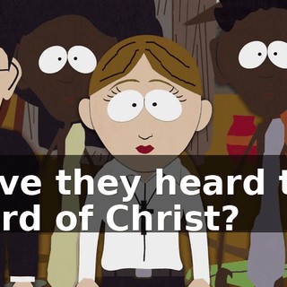 Have they heard the word of Christ?