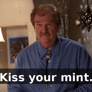 Kiss your mint.