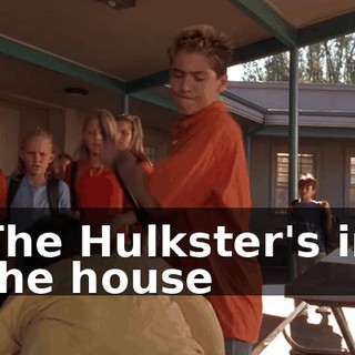 ♪ The Hulkster's in the house ♪