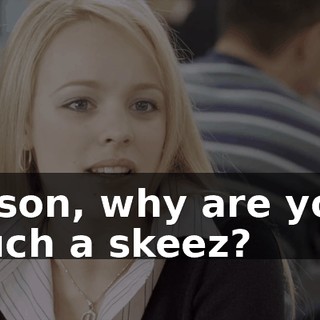 Jason, why are you such a skeez?