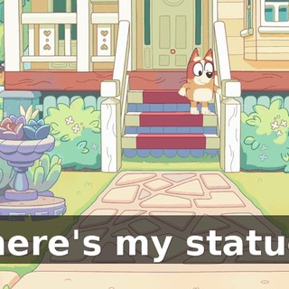 Where's my statue?!