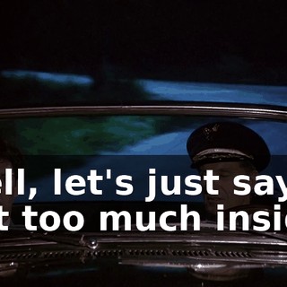 Well, let's just say, felt too much inside.