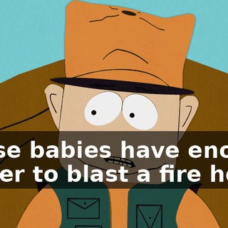 These babies have enough power to blast a fire hole