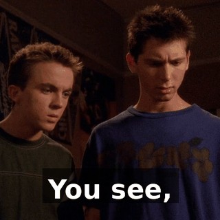 You see,