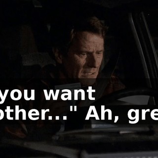 "If you want another..." Ah, great!