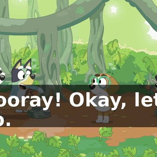 Hooray! Okay, let's go.
