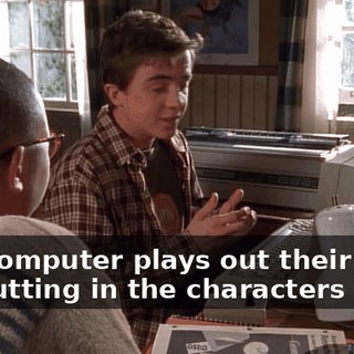The computer plays out their lives. I'm putting in the characters now.