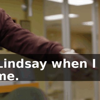 to Lindsay when I get home.
