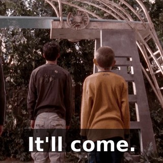 It'll come.