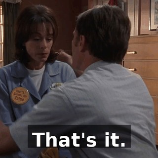 That's it.