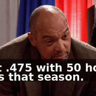 I hit .475 with 50 home runs that season.