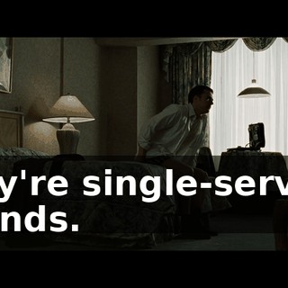 they're single-serving friends.