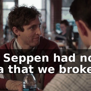 But Seppen had no idea that we broke in.