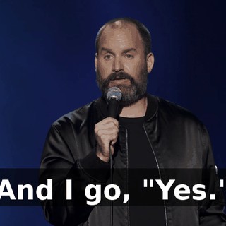 And I go, "Yes."