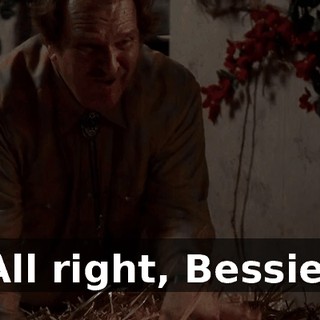 All right, Bessie,