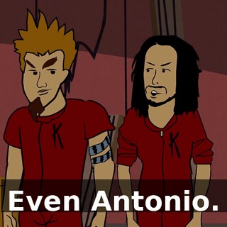 Even Antonio.