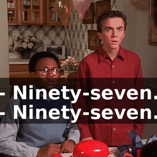 - Ninety-seven. - Ninety-seven.