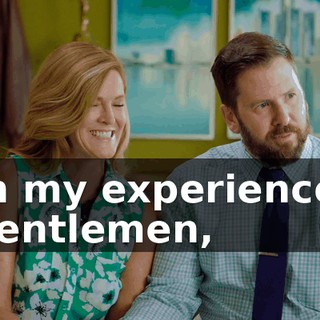In my experience, gentlemen,