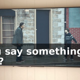 You say something to me?