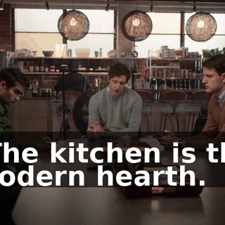 "The kitchen is the modern hearth.