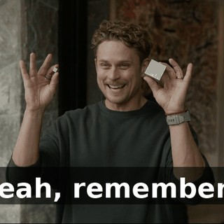 yeah, remember?