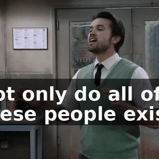 Not only do all of these people exist,