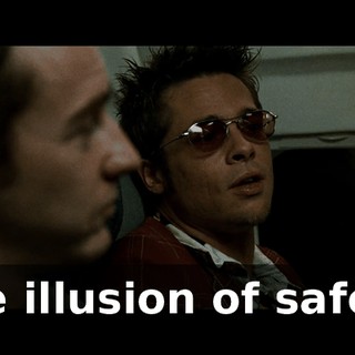 The illusion of safety.
