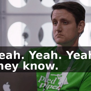 Yeah. Yeah. Yeah, they know.