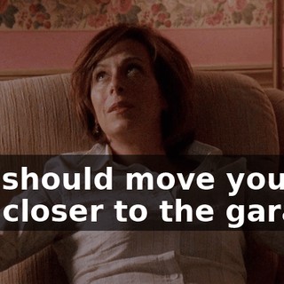 You should move your box closer to the garage.