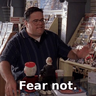 Fear not.