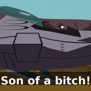 Son of a bitch!