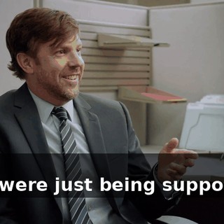 - No. - We were just being supportive.