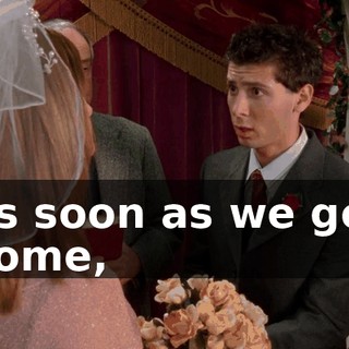 As soon as we get home,
