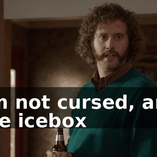 I'm not cursed, and the icebox