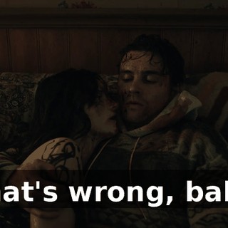 What's wrong, baby?