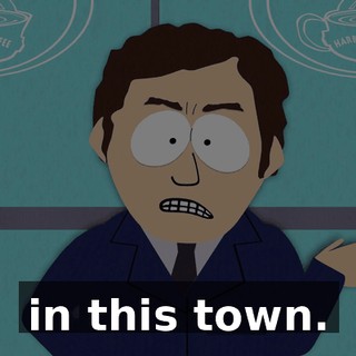 in this town.