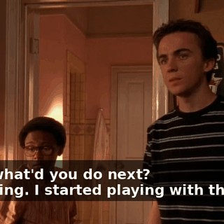 - So, what'd you do next? - Nothing. I started playing with the ball.