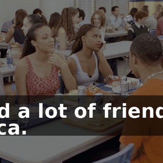 I had a lot of friends in Africa.
