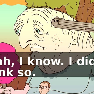 Yeah, I know. I didn't think so.