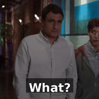 What?