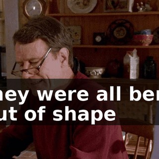 they were all bent out of shape